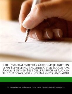 The Essential Writer's Guide: Spotlight On Lynn Flewelling, Including Her Education, Analysis Of Her Best Sellers Such As Luck In