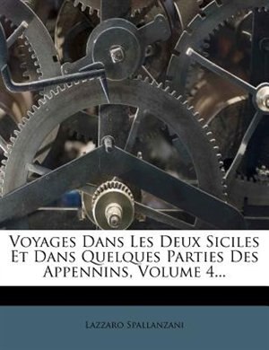Voyages Dans Les Deux Siciles Et Dans Quelques Parties Des Appennins, Volume 4...