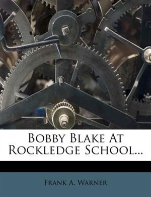 Front cover_Bobby Blake At Rockledge School...