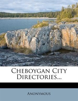 Cheboygan City Directories...