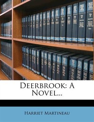 Deerbrook: A Novel...