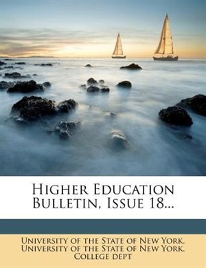 Higher Education Bulletin, Issue 18...