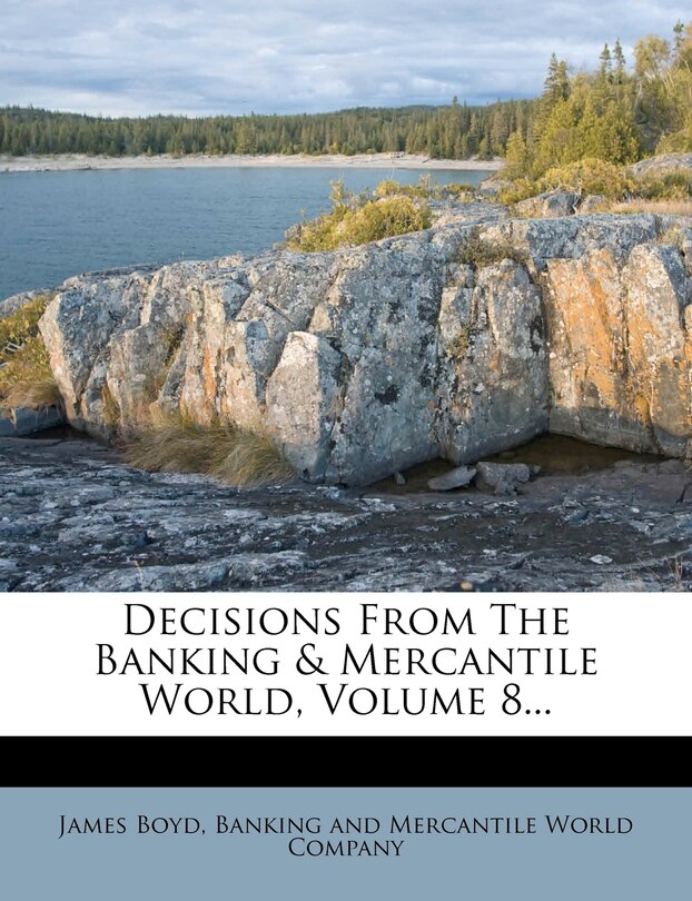 Front cover_Decisions From The Banking & Mercantile World, Volume 8...