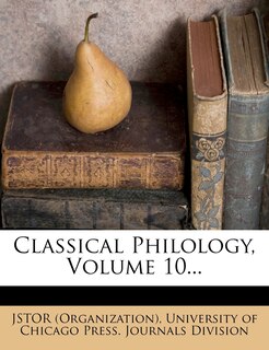 Couverture_Classical Philology, Volume 10...
