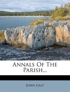 Annals Of The Parish...