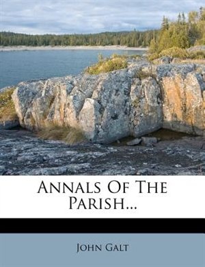 Annals Of The Parish...