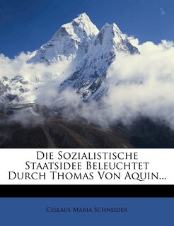 Front cover_Die Sozialistische Staatsidee Beleuchtet Durch Thomas Von Aquin
