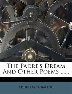 Couverture_The Padre's Dream And Other Poems ......