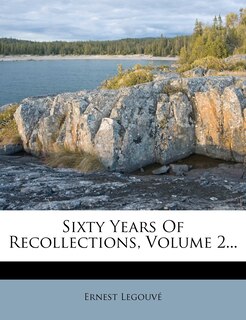Couverture_Sixty Years Of Recollections, Volume 2...