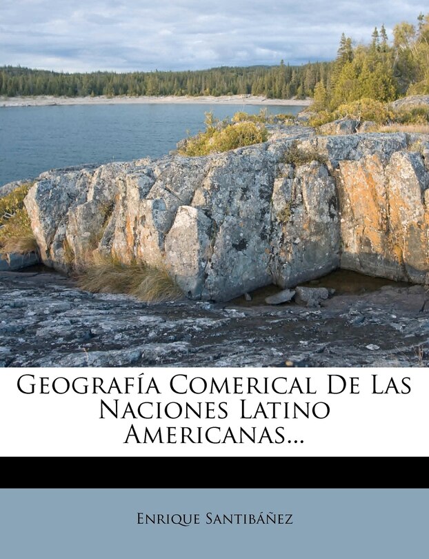 Front cover_Geografía Comerical De Las Naciones Latino Americanas...
