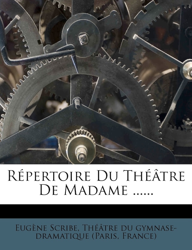 Couverture_R&eacute;pertoire Du Th&eacute;&acirc;tre De Madame ......