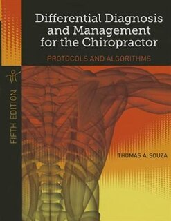 Differential Diagnosis And Management For The Chiropractor: Protocols And Algorithms