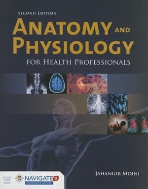 Front cover_Anatomy And Physiology For Health Professionals + Navigate 2 Advantage Access