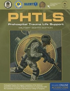 Phtls Prehospital Trauma Life Support, Military Edition + Navigate 2 Advantage Access