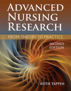 Advanced Nursing Research: From Theory to Practice (Revised)