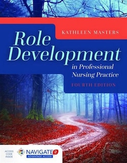 Front cover_Role Development In Professional Nursing Practice + Navigate 2 Advantage Access