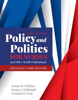 Front cover_Policy and Politics for Nurses and Other Health Professionals: Advocacy and Action