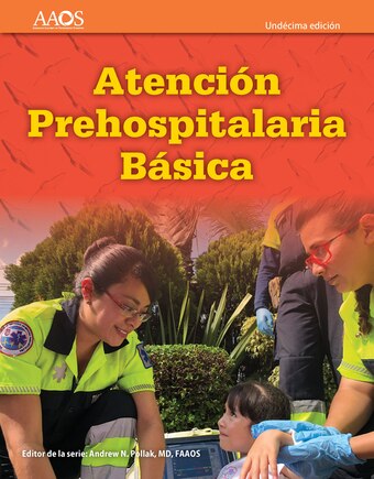 EMT Spanish: Atención Prehospitalaria Basica, Undécima Edición: Atención Prehospitalaria Basica, Undécima Edición