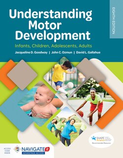 Understanding Motor Development: Infants, Children, Adolescents, Adults + Navigate 2 Advantage Access