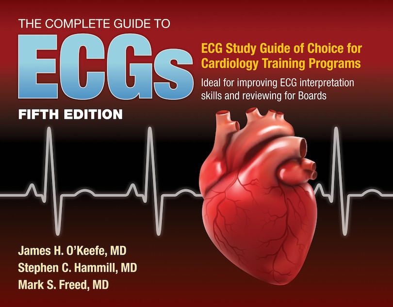 Front cover_The Complete Guide to Ecgs: A Comprehensive Study Guide to Improve ECG Interpretation Skills