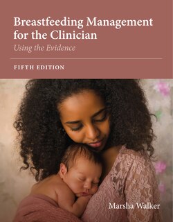 Front cover_Breastfeeding Management for the Clinician: Using the Evidence