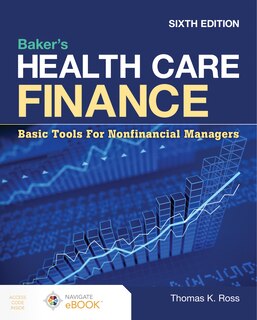 Front cover_Baker's Health Care Finance: Basic Tools for Nonfinancial Managers