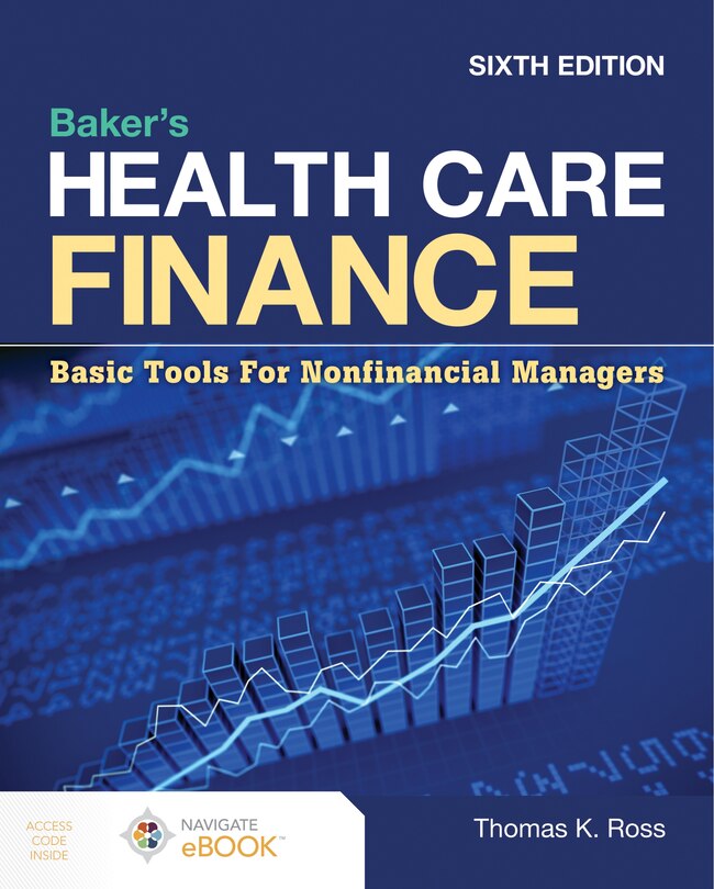 Front cover_Baker's Health Care Finance: Basic Tools for Nonfinancial Managers