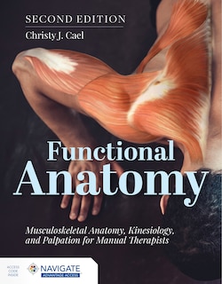 Couverture_Functional Anatomy: Musculoskeletal Anatomy, Kinesiology, and Palpation for Manual Therapists with Navigate Advantage Access