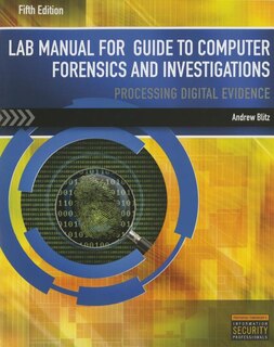 Lab Manual For Nelson/phillips/steuart's Guide To Computer Forensics And Investigations, 5th