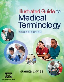 Illustrated Guide To Medical Terminology