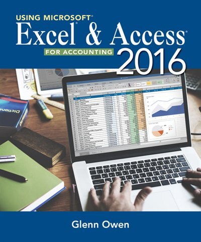 Front cover_Using Microsoft Excel and Access 2013 for Accounting (with Student Data CD-ROM)