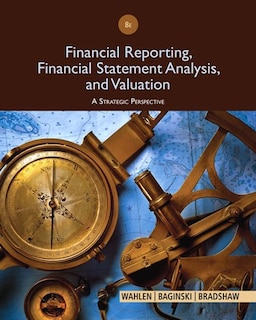 Financial Reporting, Financial Statement Analysis And Valuation