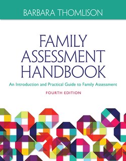Family Assessment Handbook: An Introductory Practice Guide To Family Assessment