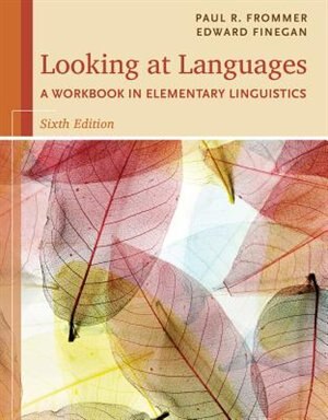 Looking At Languages: A Workbook In Elementary Linguistics