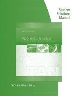 Student Solutions Manual For Tan's Applied Calculus For The Managerial, Life, And Social Sciences: A Brief Approach, 10th