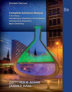 Teacher's Complete Solutions Manual For Zumdahl/decoste's Introductory Chemistry: A Foundation, 8th