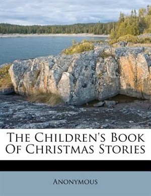 Couverture_The Children's Book Of Christmas Stories