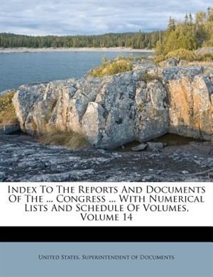 Couverture_Index To The Reports And Documents Of The ... Congress ... With Numerical Lists And Schedule Of Volumes, Volume 14
