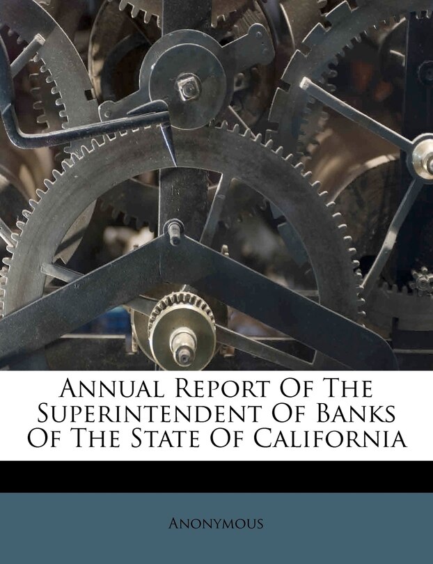 Couverture_Annual Report Of The Superintendent Of Banks Of The State Of California