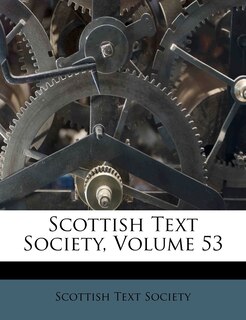 Scottish Text Society, Volume 53