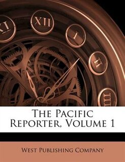 Front cover_The Pacific Reporter, Volume 1