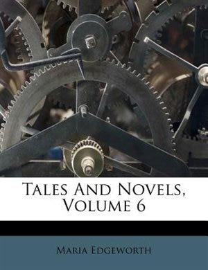 Tales And Novels, Volume 6