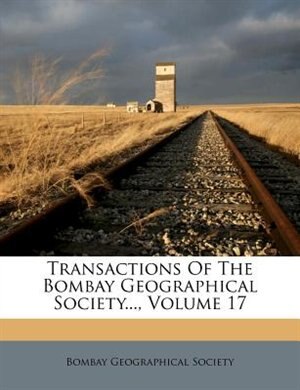 Couverture_Transactions Of The Bombay Geographical Society..., Volume 17