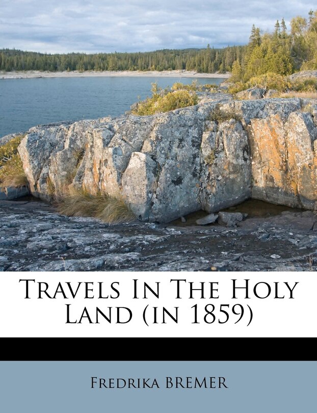 Front cover_Travels In The Holy Land (in 1859)