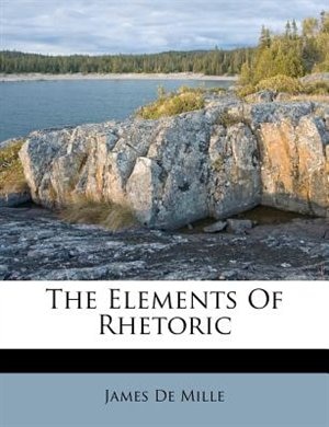 The Elements Of Rhetoric