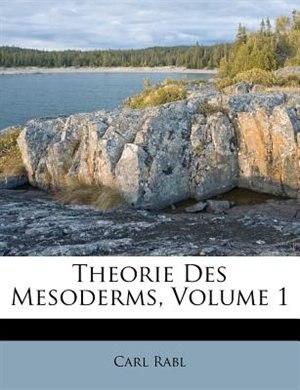 Couverture_Theorie Des Mesoderms, Volume 1
