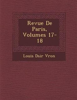 Couverture_Revue De Paris, Volumes 17-18