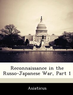 Front cover_Reconnaissance In The Russo-japanese War, Part 1