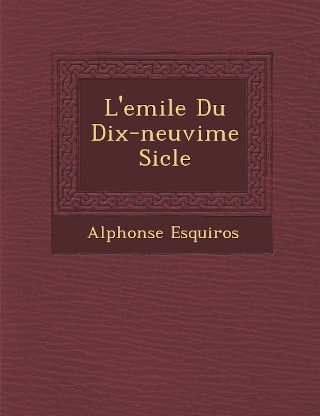 Front cover_L'Emile Du Dix-Neuvi Me Si Cle