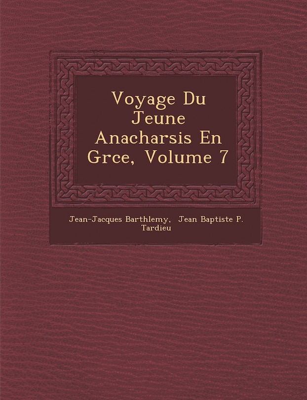 Front cover_Voyage Du Jeune Anacharsis En Gr Ce, Volume 7